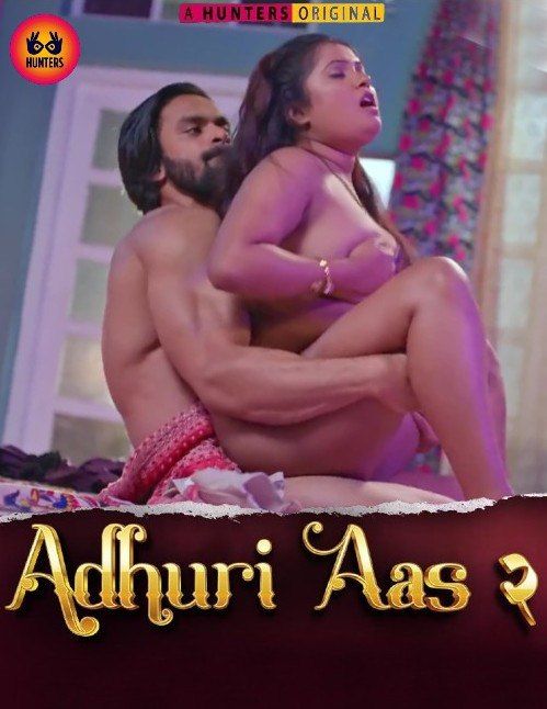 Adhuri Aas (2023) Hindi Season 02 Part 01 Hunters WEB Series
