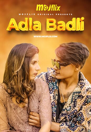 Adla Badli (2024) Hindi Season 01 Episodes 01 Mojflix WEB Serie