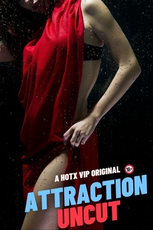 Attraction (2023) Hindi HotX Short Film