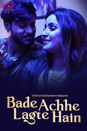 Bade Acche Lagte Hain (2023) Hindi Season 01 Part 01 WOW Entertainment WEB Series