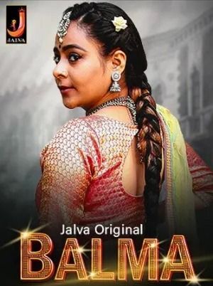 Balma (2024) Hindi Season 01 Episodes 03 To 04 Jalva WEB Series