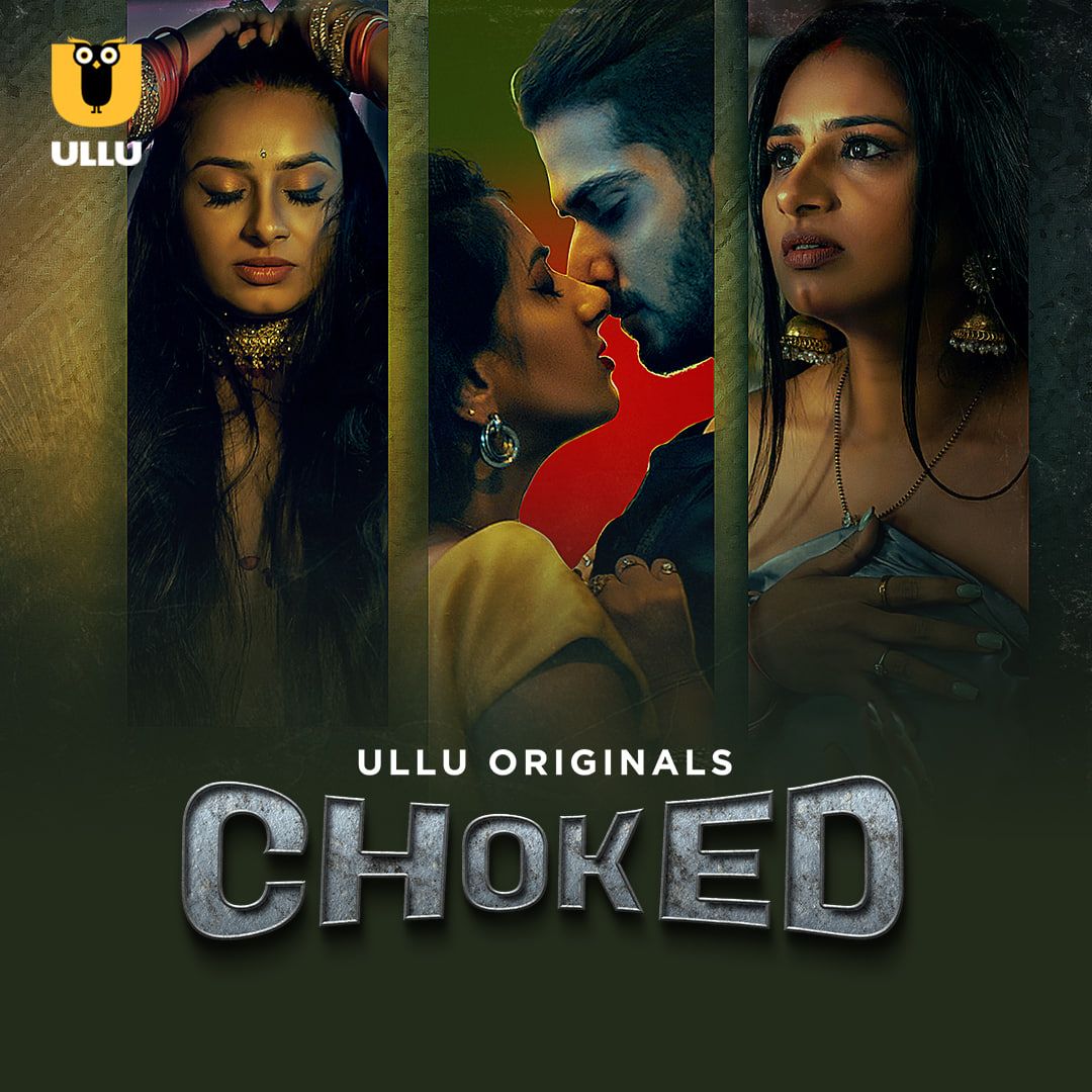 Choked (2023) Season 1 Part 1 ULLU Web Series