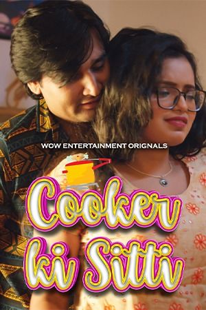 Cooker Ki Sitti (2023) Hindi Season 01 Part 01