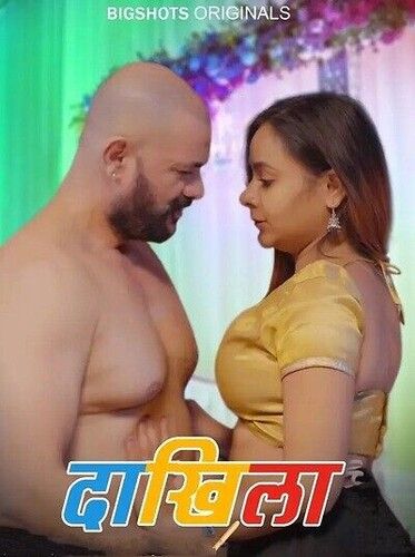 Daakhila (2023) Hindi Season 01 Part 01 Bigshots WEB Series