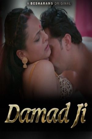 Damad Ji (2023) Hindi Season 01 Part 01 Besharams Web Series