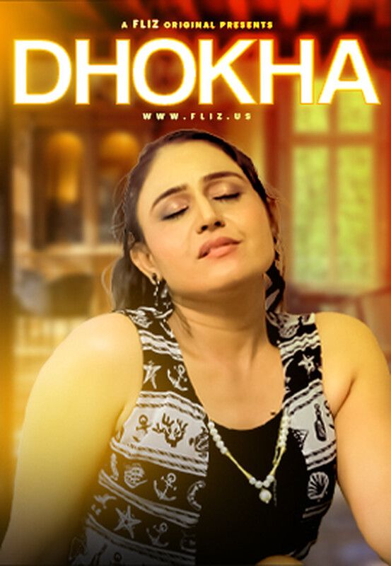 Dhokha (2023) Hindi Season 01 Episodes 02 Flizmovies WEB Series