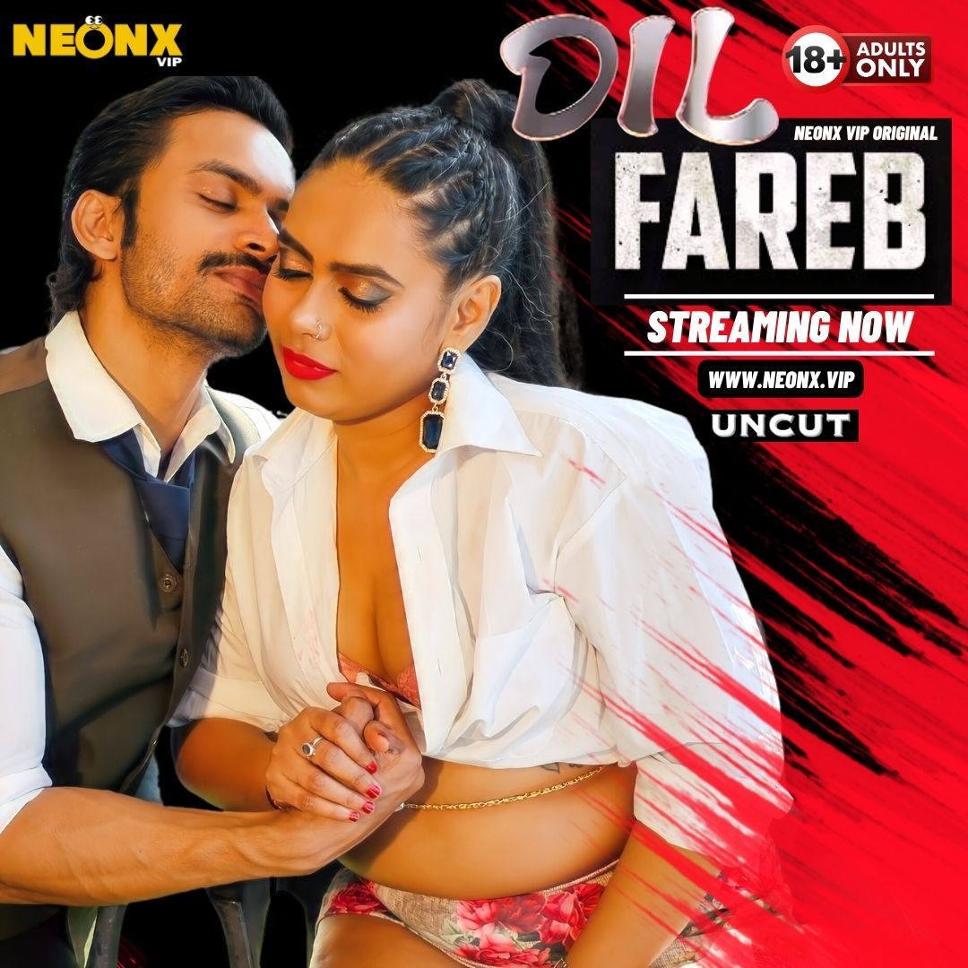 Dil Fareb (2024) Hindi NeonX Short Films