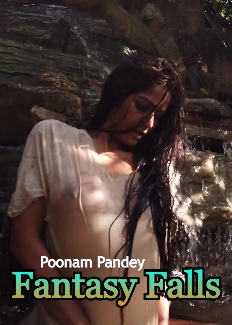 Fantasy Falls (2020) Hindi Poonam Pandey Hot Video