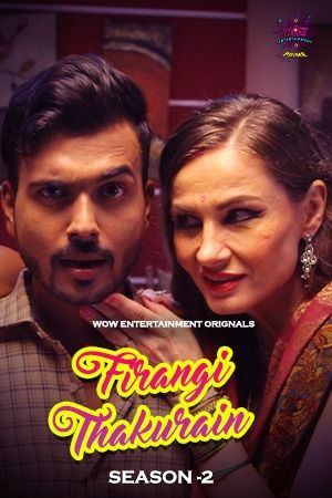 Firangi Thakurian (2024) Hindi Season 02 Part 01 WOW Entertainment WEB Series
