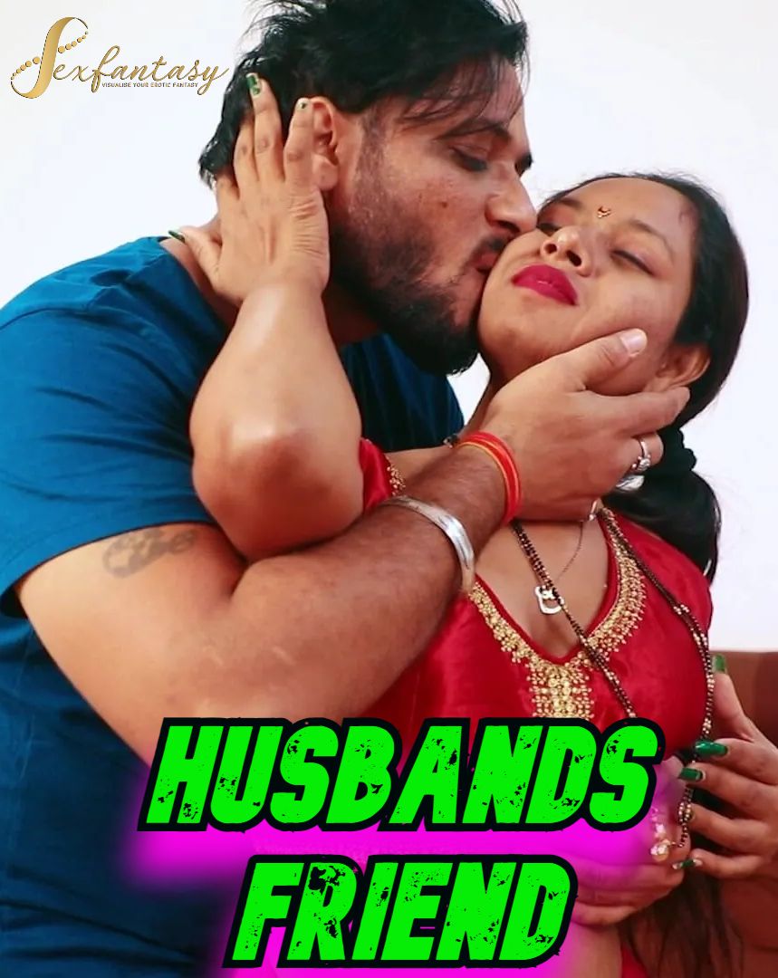 Husbands Friend (2024) Hindi SexFantasy Short Films