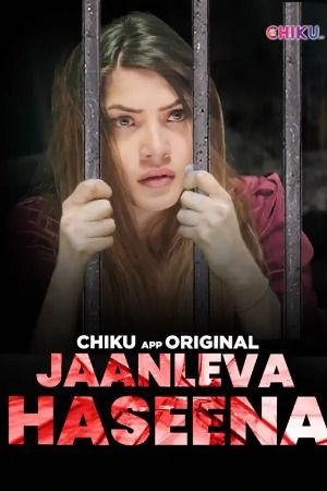 Jaanleva Haseena (2023) Hindi Chiku Short Film