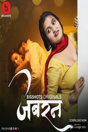 Jabran (2024) Hindi Season 01 Part 01 Bigshots WEB Series