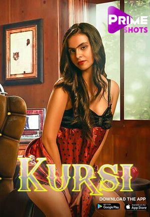 Kursi (2023) Hindi Season 01 Episodes 01 PrimeShots WEB Series