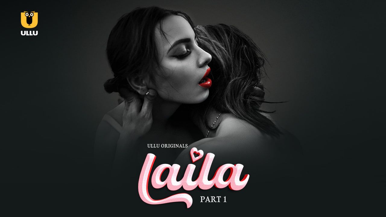 Laila (2024) Season 1 Part 1 ULLU Web Series