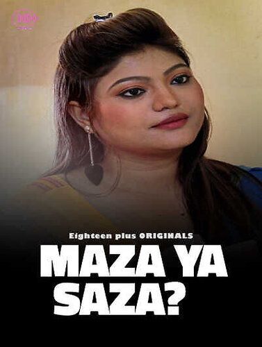 Maza Ya Saza 2023 Hindi 18plus Short Film