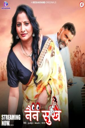 Nain Sukh (2023) Hindi Season 01 Part 01 Besharams Web Series