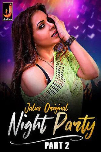 Night Party (2024) Hindi Season 01 Episodes 01 To 04 Jalva WEB Series