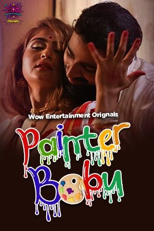 Painter Babu (2023) Hindi Season 01 Part 01 WOW Entertainment WEB Series