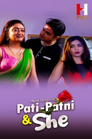 Pati Patni and She 2023 Hindi Season 01 Part 03 HuntCinema WEB Series