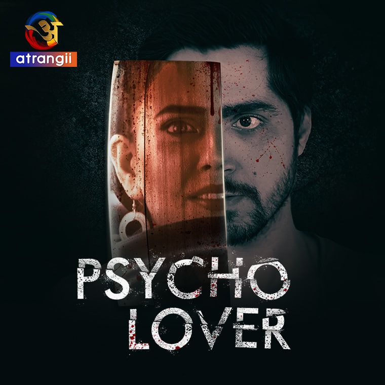 Psycho Lover (2024) Hindi Atrangii Short Films