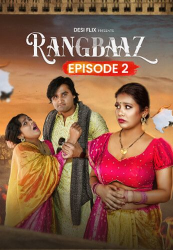 Rangbaaz (2024) Hindi Season 01 Episodes 02 DesiFlix WEB Series