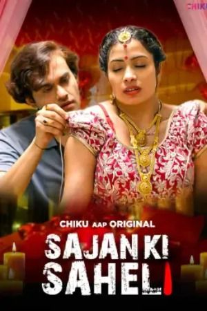 Saajan Ki Saheli 2023 Hindi Season 01 Episodes 01 To 02 Chikuapps WEB Series