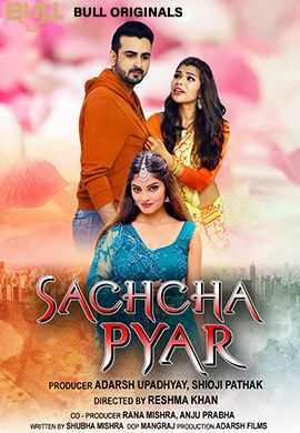 Saccha Pyaar (2024) Hindi Season 01 Episodes 01 BullApp WEB Series