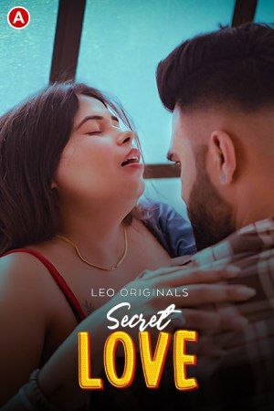 Secret Love 2023 Hindi Season 01 Episodes 01 Leo WEB Series