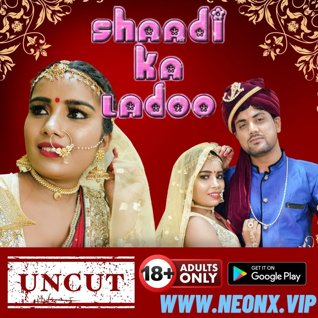 Shaadi Ka Laddu 2023 Hindi NeonX Short Film