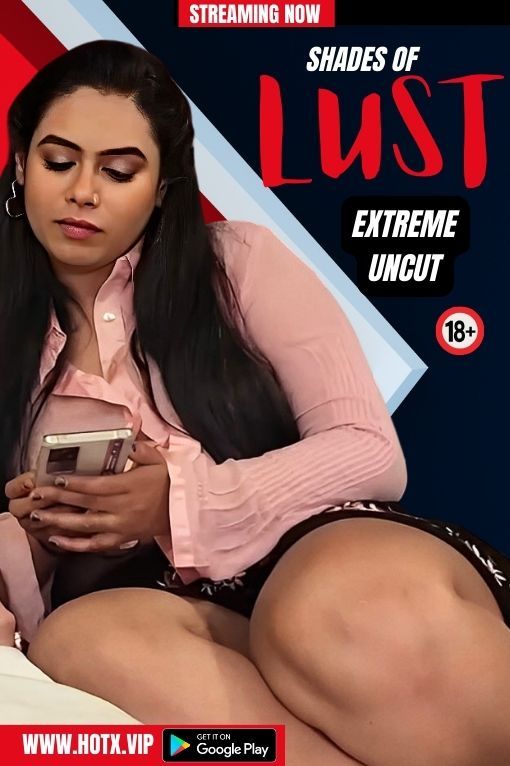 Shades OF Lust UNCUT (2024) Hindi HotX Short Films