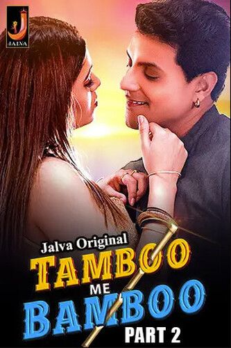 Tamboo Me Bamboo (2024) Hindi Season 01 Episodes 03 To 04 Jalva WEB Series