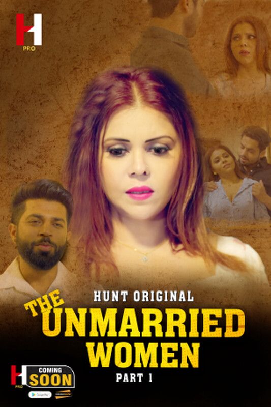 The Unmarried Women 2023 Hindi Season 01 Episodes 01 To 02  HuntCinema WEB Series