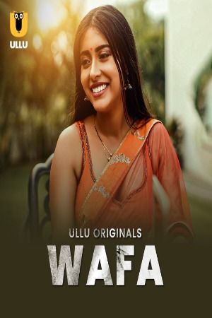 Wafa (Extended Version) (2024) Season 1 Episodes 01 To 07 ULLU Web Series