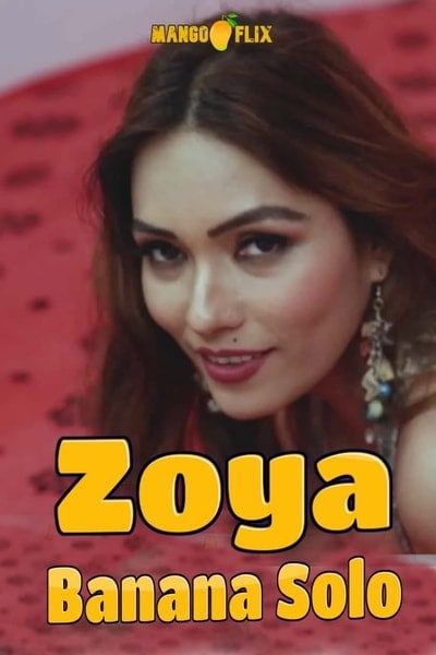 Zoya Banana Solo (2021) Hindi MangoFlix Short Films